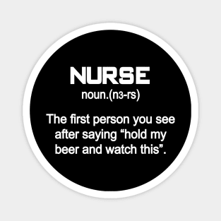 NURSE TSHIRT Funny Nursing Tee Hold my Beer Magnet